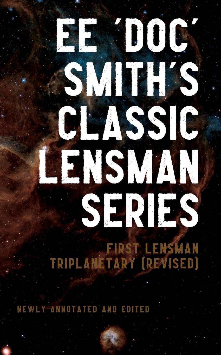 Cover: 9780646852232 | First Lensman | Annotated Edition, Includes Triplanetary (Revised)