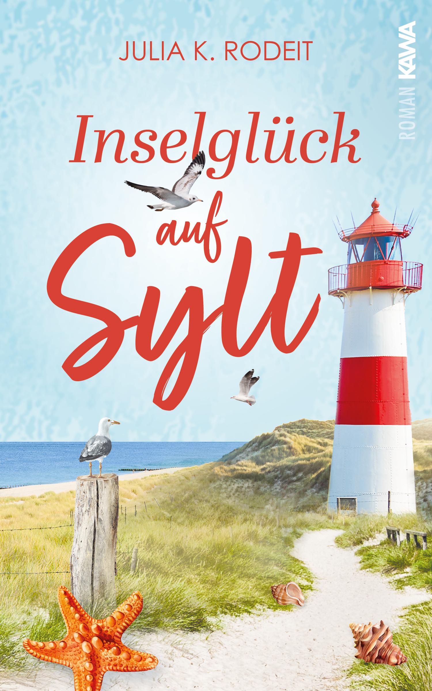 Cover: 9783986601546 | Inselglück auf Sylt | Julia K. Rodeit | Taschenbuch | 361 S. | Deutsch