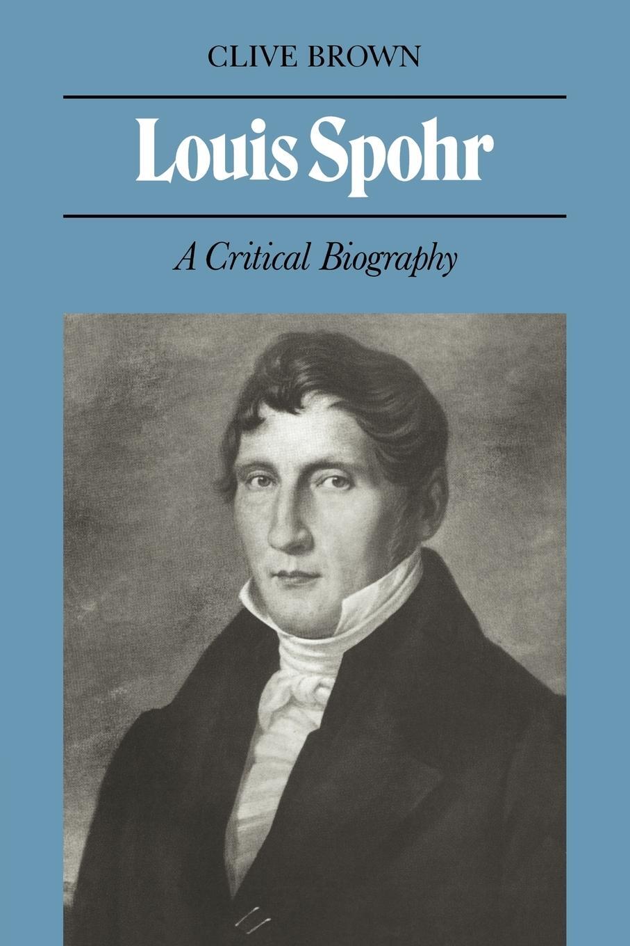 Cover: 9780521029056 | Louis Spohr | A Critical Biography | Clive Brown (u. a.) | Taschenbuch