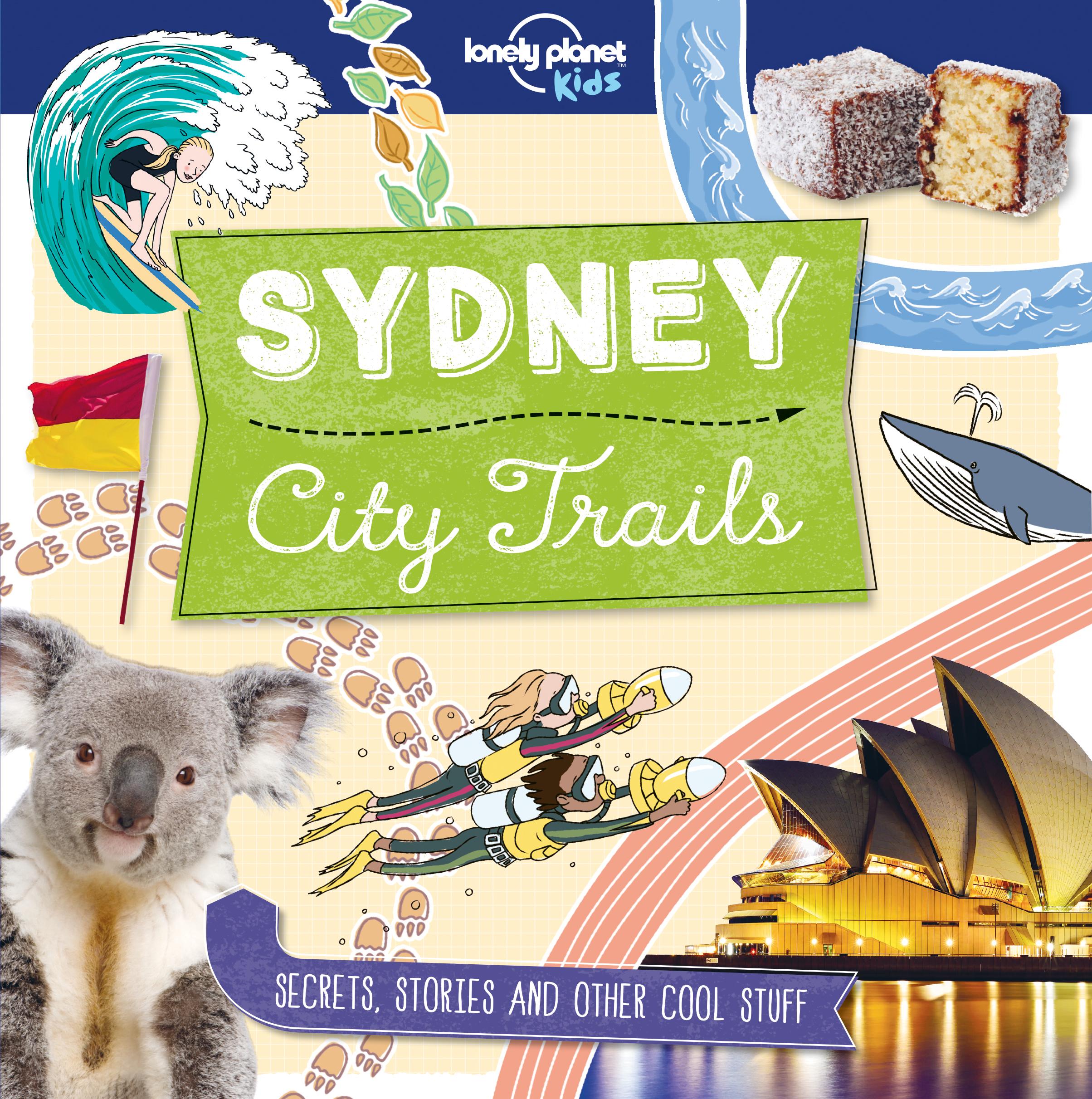 Cover: 9781786579652 | Lonely Planet Kids City Trails - Sydney | Helen Greathead (u. a.)