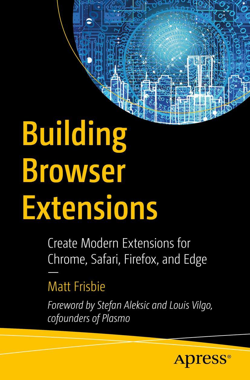 Cover: 9781484287248 | Building Browser Extensions | Matt Frisbie | Taschenbuch | Paperback