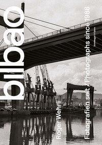 Cover: 9783858815354 | Roger Wehrli - Bilbao | Roger Wehrli | Buch | 160 S. | Deutsch | 2017