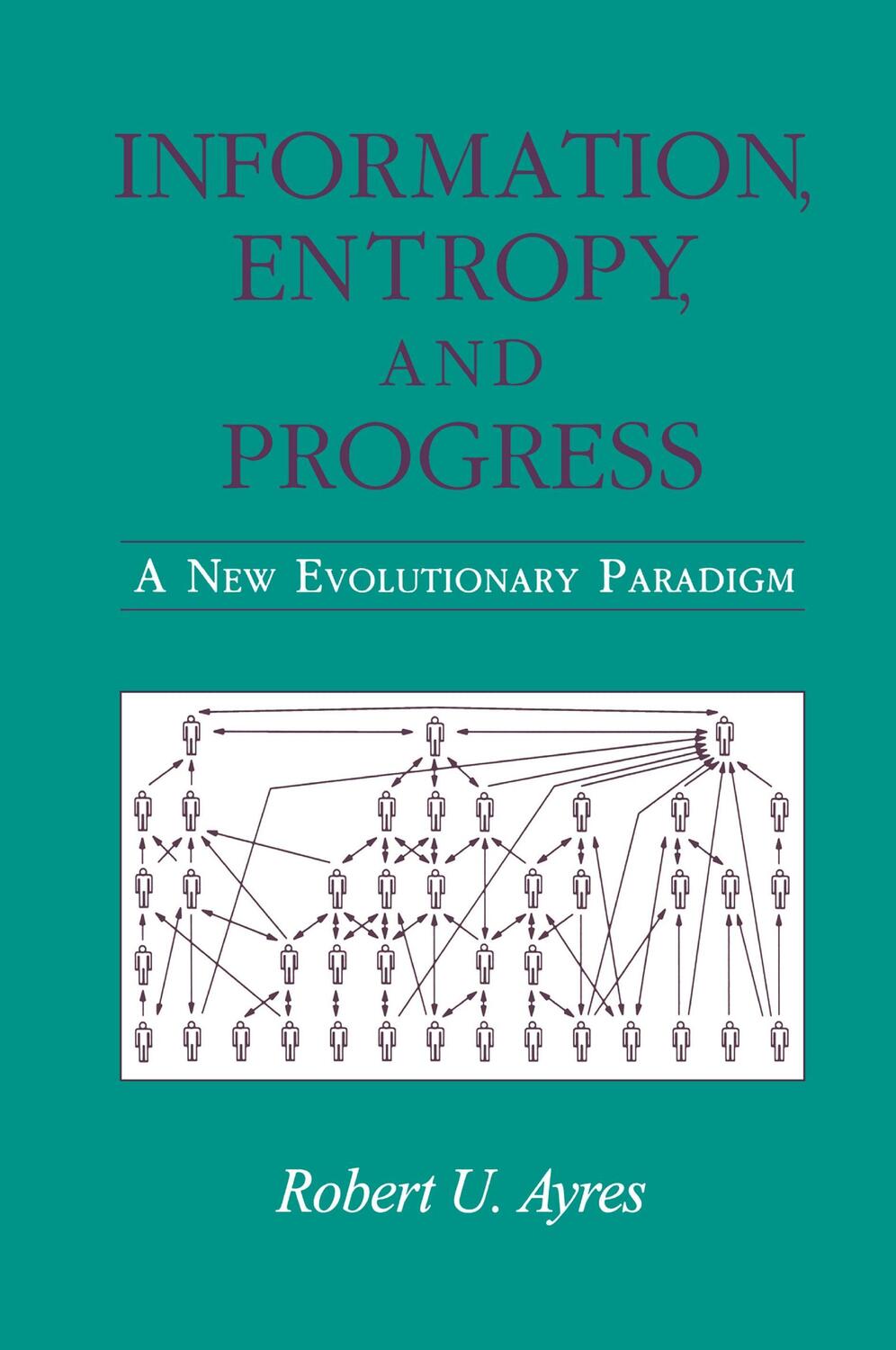 Cover: 9780883189115 | Information, Entropy, and Progress | A New Evolutionary Paradigm