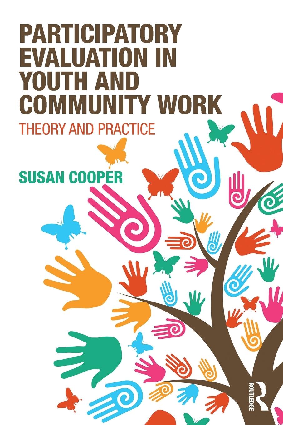 Cover: 9781138184381 | Participatory Evaluation in Youth and Community Work | Susan Cooper