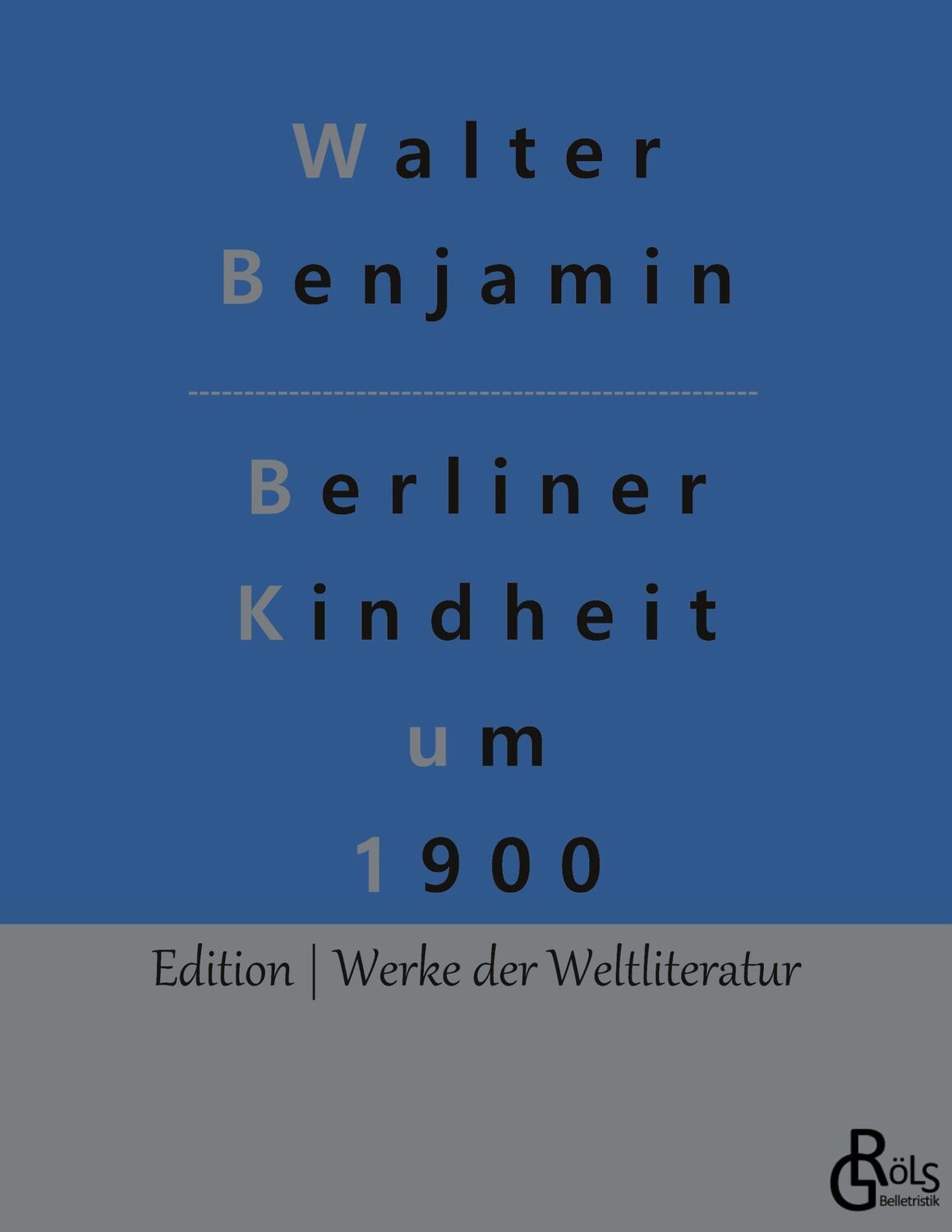 Cover: 9783966373333 | Berliner Kindheit um 1900 | Walter Benjamin | Taschenbuch | Paperback