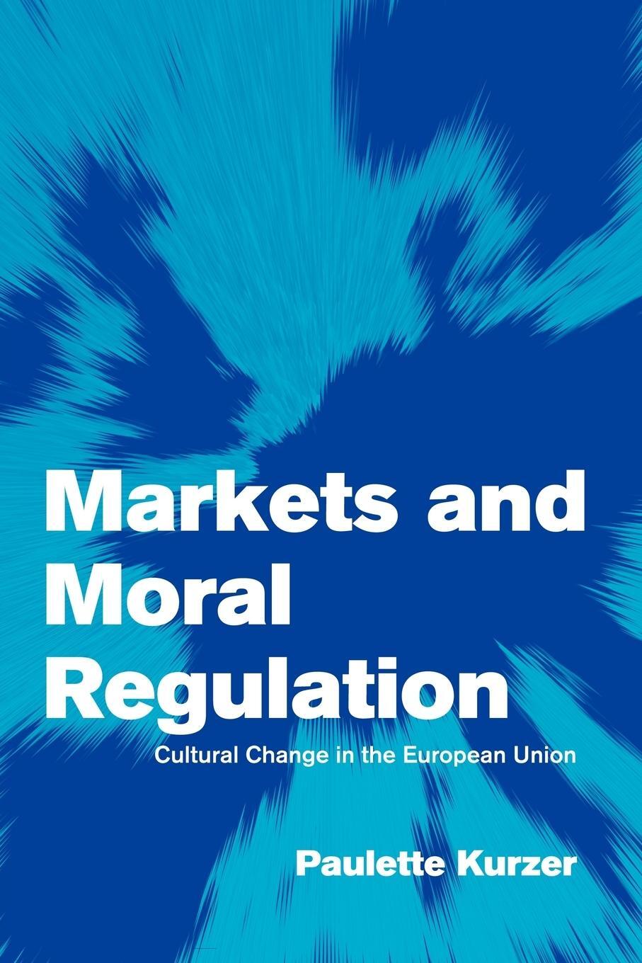 Cover: 9780521003957 | Markets and Moral Regulation | Paulette Kurzer | Taschenbuch | 2012