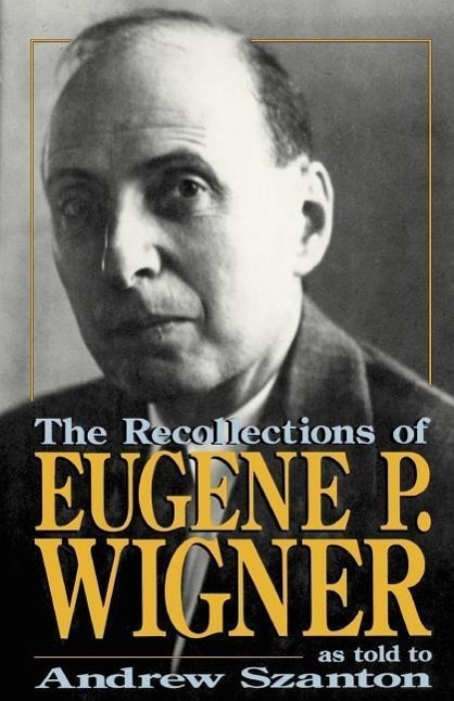 Cover: 9780738208862 | The Recollections of Eugene P Wigner | Eugene P Wigner (u. a.) | Buch
