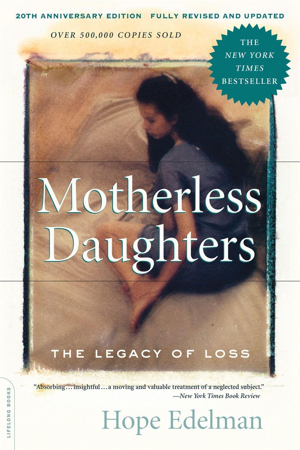 Cover: 9780738217734 | Motherless Daughters | The Legacy of Loss, 20th Anniversary Edition