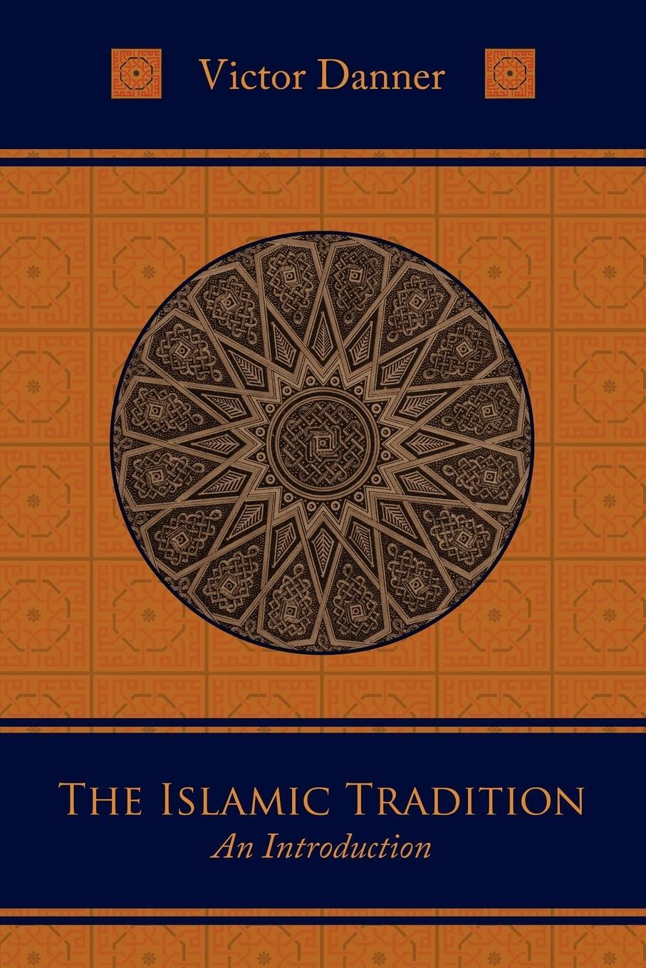 Cover: 9781597310284 | The Islamic Tradition | An Introduction | Victor Danner | Taschenbuch