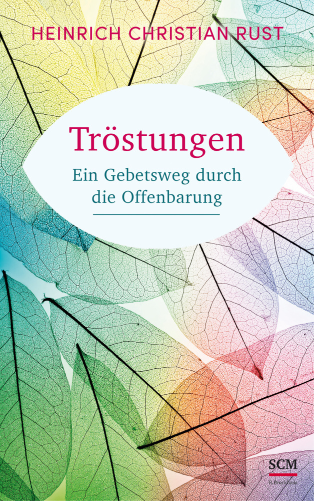 Cover: 9783417269604 | Tröstungen | Ein Gebetsweg durch die Offenbarung | Rust | Buch | 2020