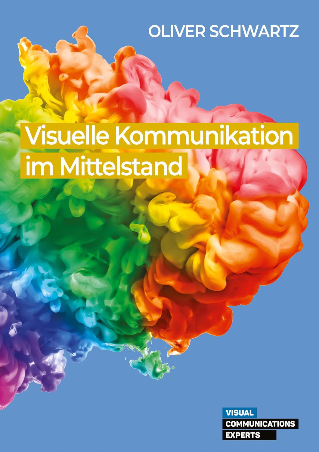 Cover: 9783384200617 | Visuelle Kommunikation im Mittelstand | Oliver Schwartz | Buch | 2024