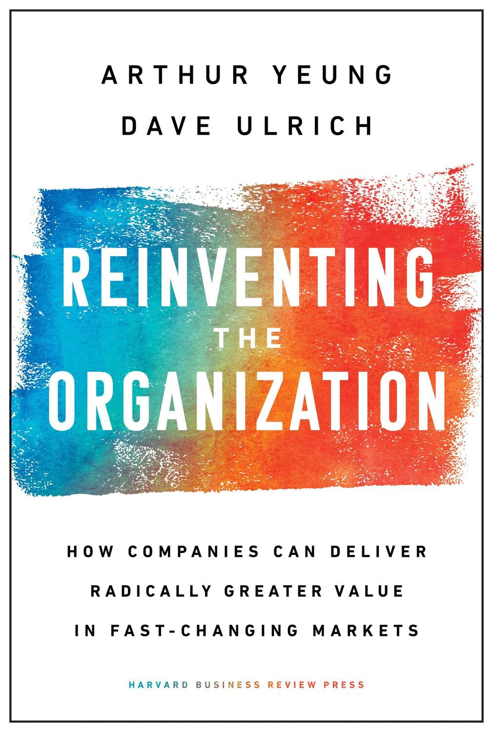 Cover: 9781633697706 | Reinventing the Organization: How Companies Can Deliver Radically...