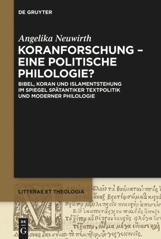 Cover: 9783110334913 | Koranforschung - eine politische Philologie? | Angelika Neuwirth