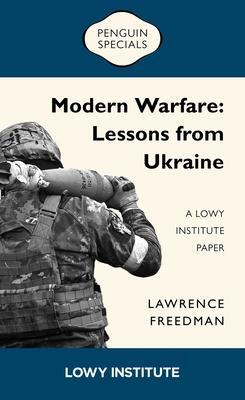 Cover: 9781761343056 | Modern Warfare: A Lowy Institute Paper: Penguin Special | Freedman