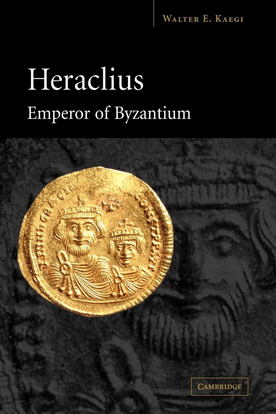 Cover: 9780521036986 | Heraclius Emperor of Byzantium | Kaegi Walter E. | Taschenbuch | 2007