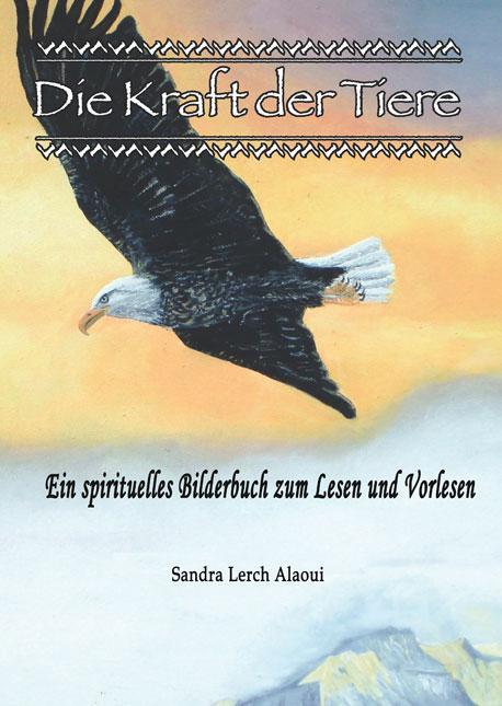 Cover: 9783940868800 | Die Kraft der Tiere | Sandra Lerch Alaoui | Buch | Deutsch | 2011