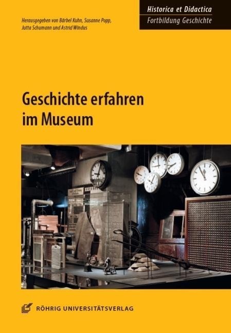 Cover: 9783861105572 | Geschichte erfahren im Museum | Taschenbuch | 245 S. | Deutsch | 2014