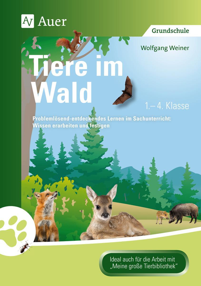 Cover: 9783403067603 | Tiere im Wald | Wolfgang Weiner | Broschüre | Broschüre drahtgeheftet