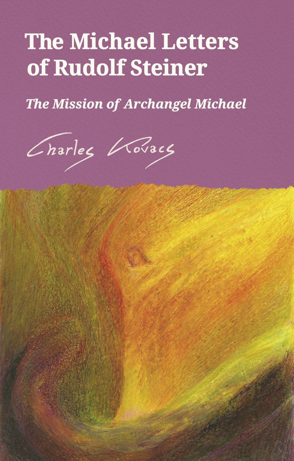 Cover: 9781782506799 | The Michael Letters of Rudolf Steiner | Charles Kovacs | Taschenbuch