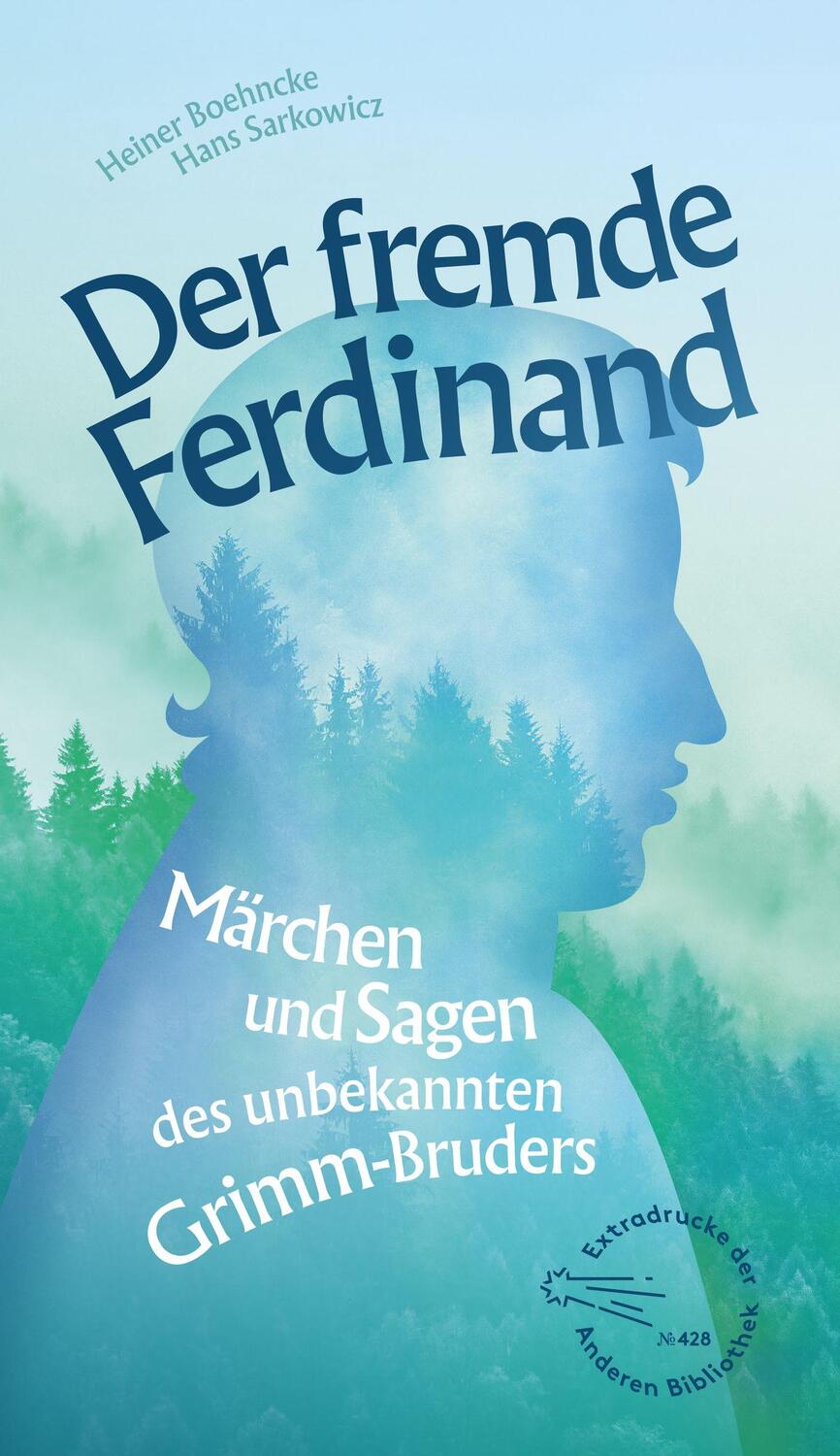 Cover: 9783847720324 | Der fremde Ferdinand | Märchen und Sagen des unbekannten Grimm-Bruders