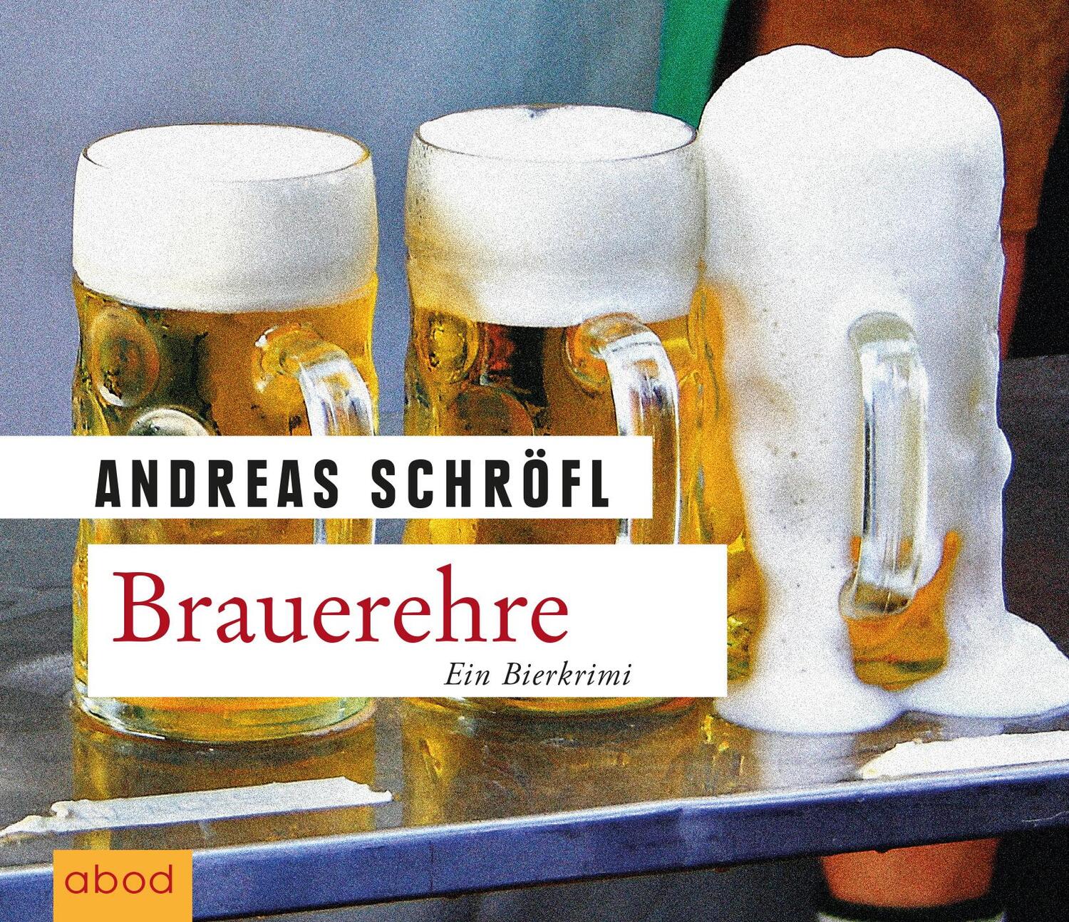Cover: 9783954714216 | Brauerehre | Der »Sanktus« muss ermitteln | Andreas Schröfl | Audio-CD