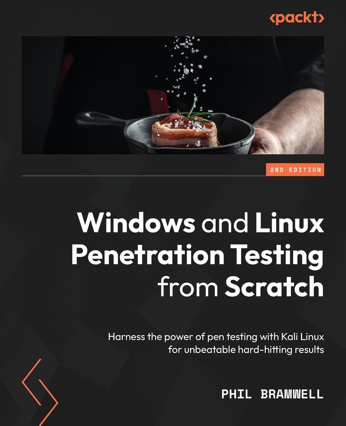 Cover: 9781801815123 | Windows and Linux Penetration Testing from Scratch - Second Edition
