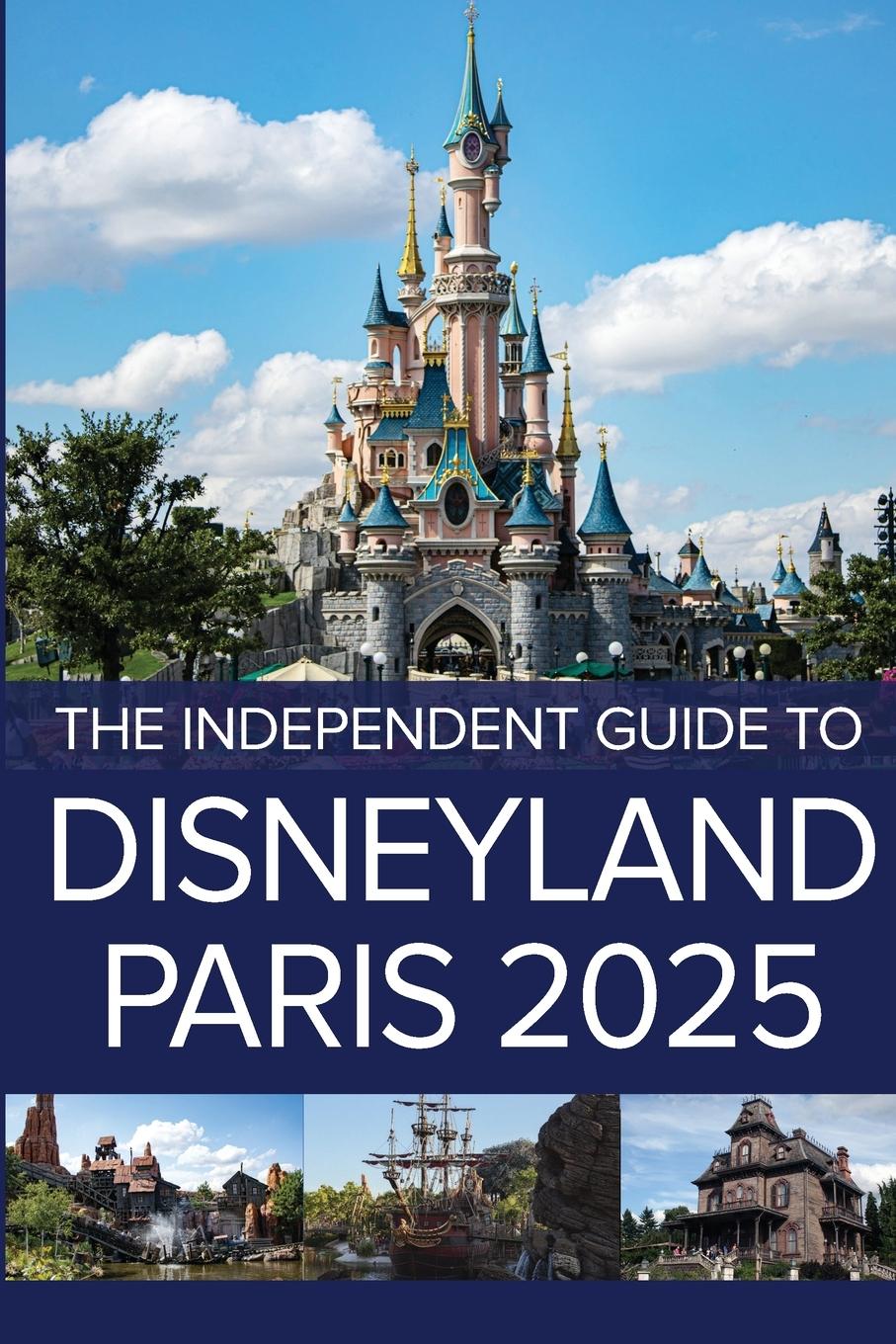 Cover: 9781738435227 | The Independent Guide to Disneyland Paris 2025 | G. Costa | Buch