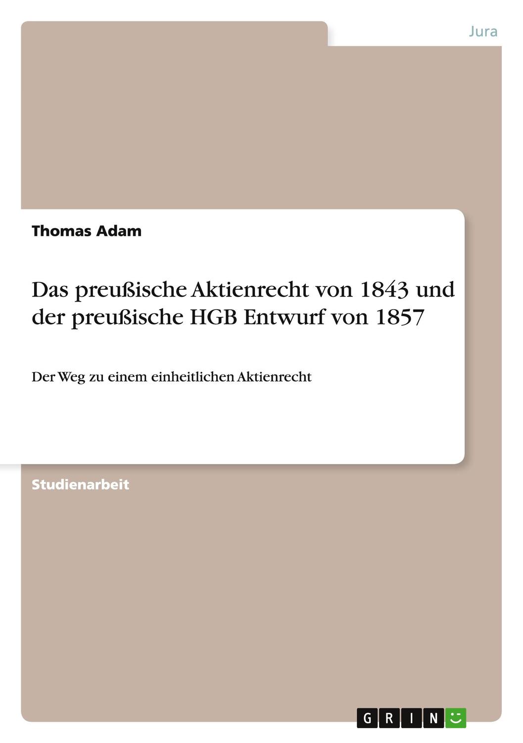Cover: 9783656883722 | Das preußische Aktienrecht von 1843 und der preußische HGB Entwurf...