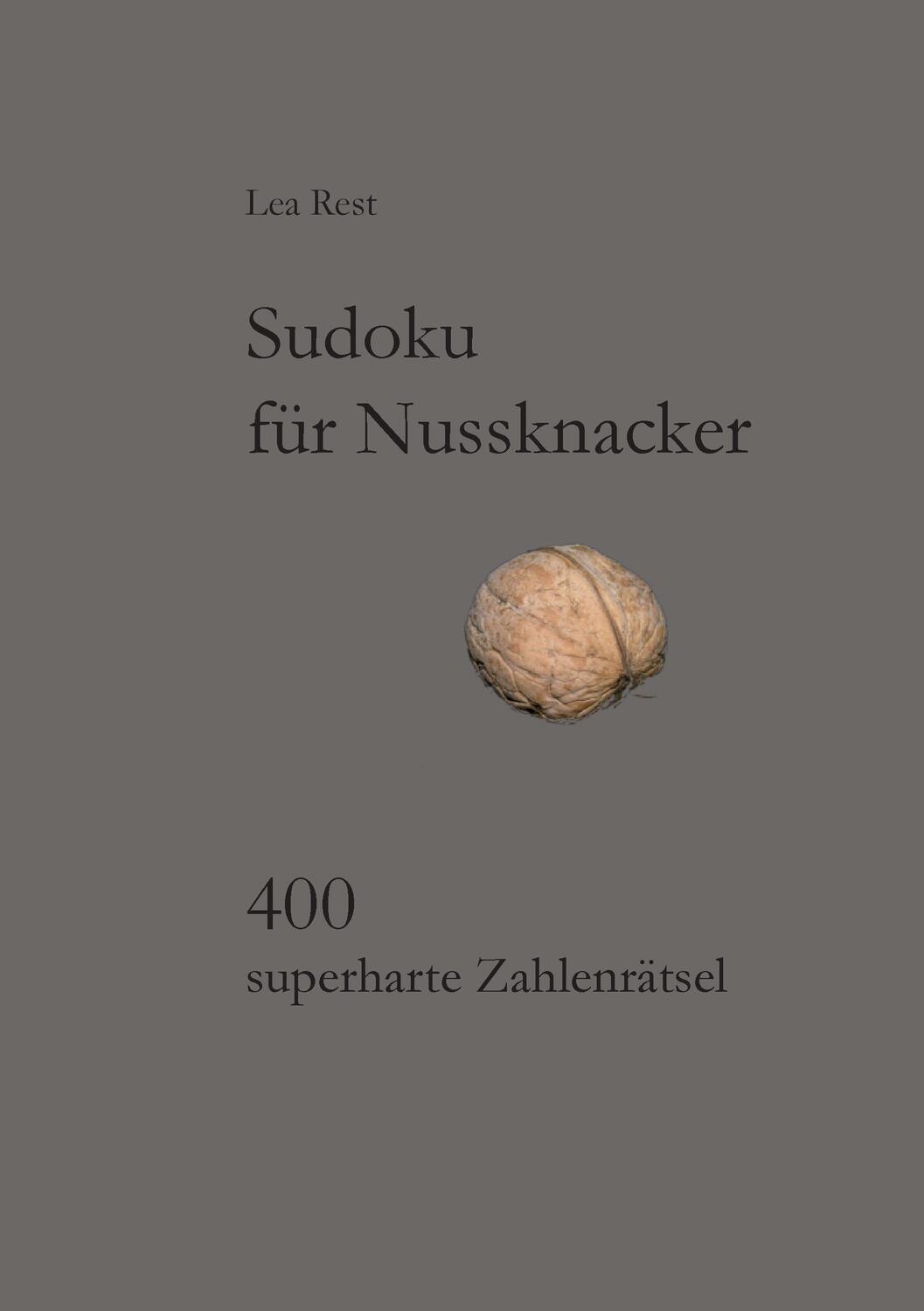 Cover: 9783839136515 | Sudoku für Nussknacker | 400 superharte Zahlenrätsel | Lea Rest | Buch