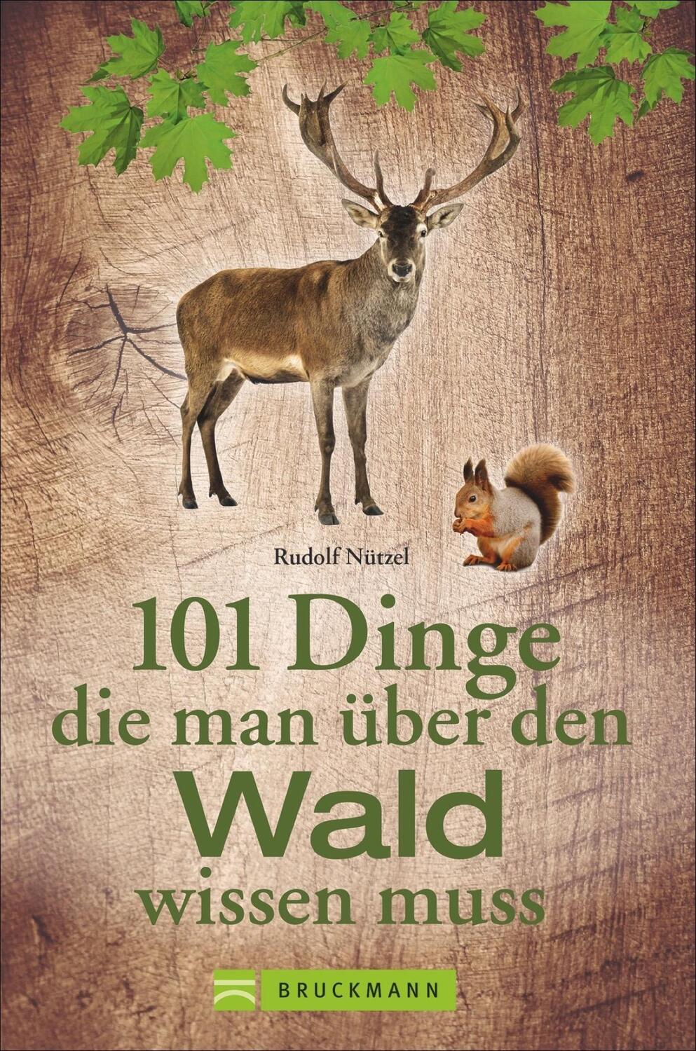 Cover: 9783734315794 | 101 Dinge, die man über den Wald wissen muss | Rudolf Nützel | Buch