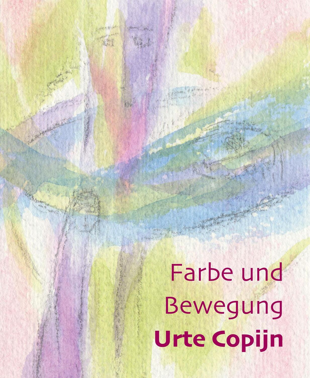 Cover: 9783037521113 | Farbe und Bewegung | Urte Copijn | Buch | 132 S. | Deutsch | 2023
