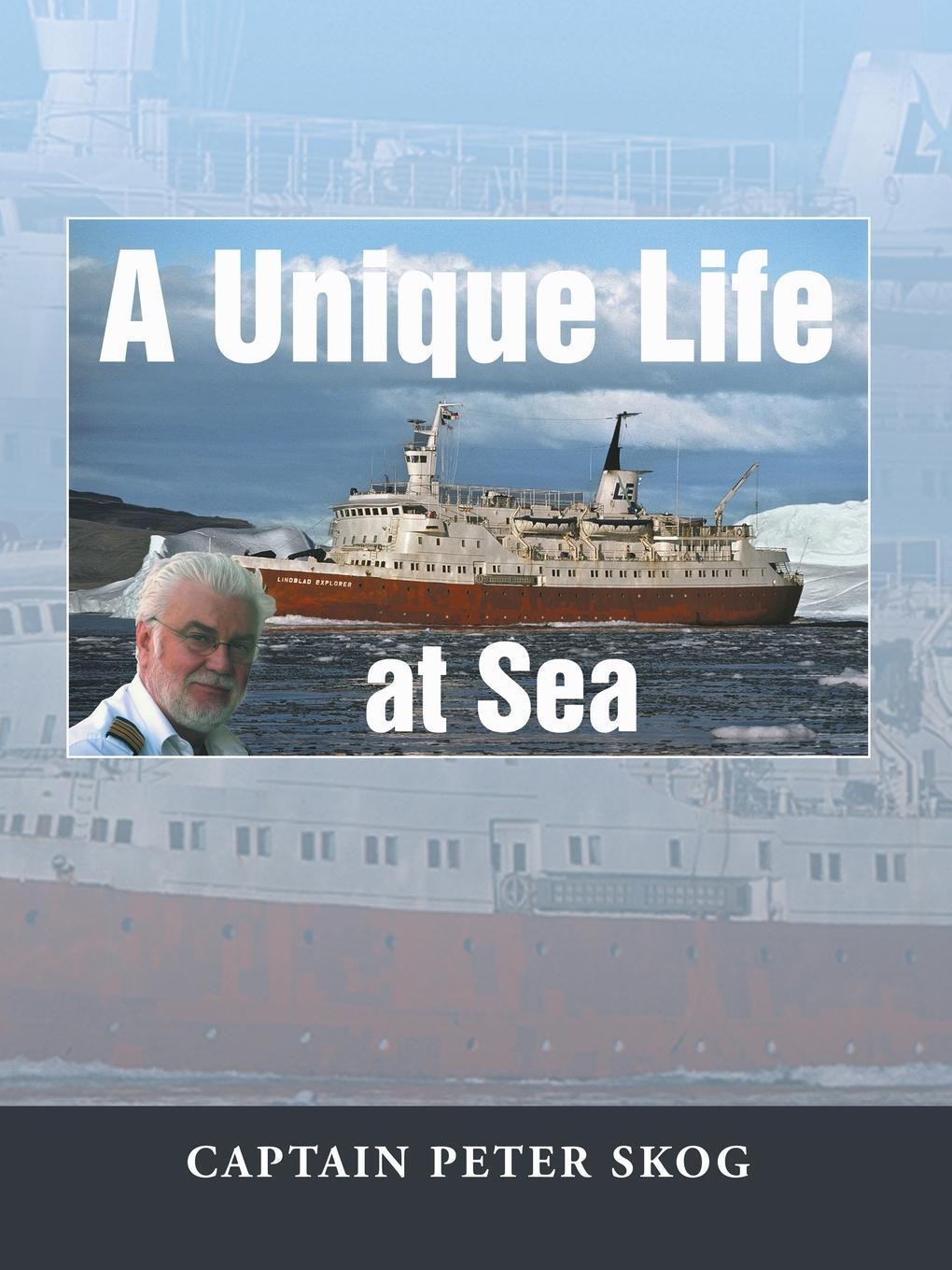 Cover: 9781728392813 | A Unique Life at Sea | Captain Peter Skog | Taschenbuch | Paperback