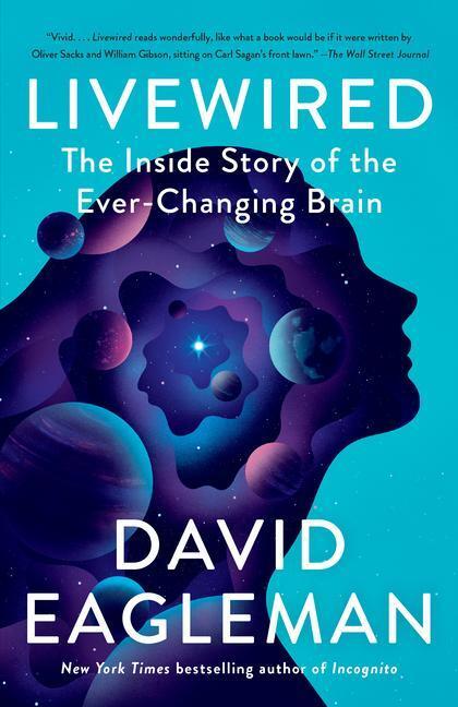 Cover: 9780307949691 | Livewired: The Inside Story of the Ever-Changing Brain | Eagleman