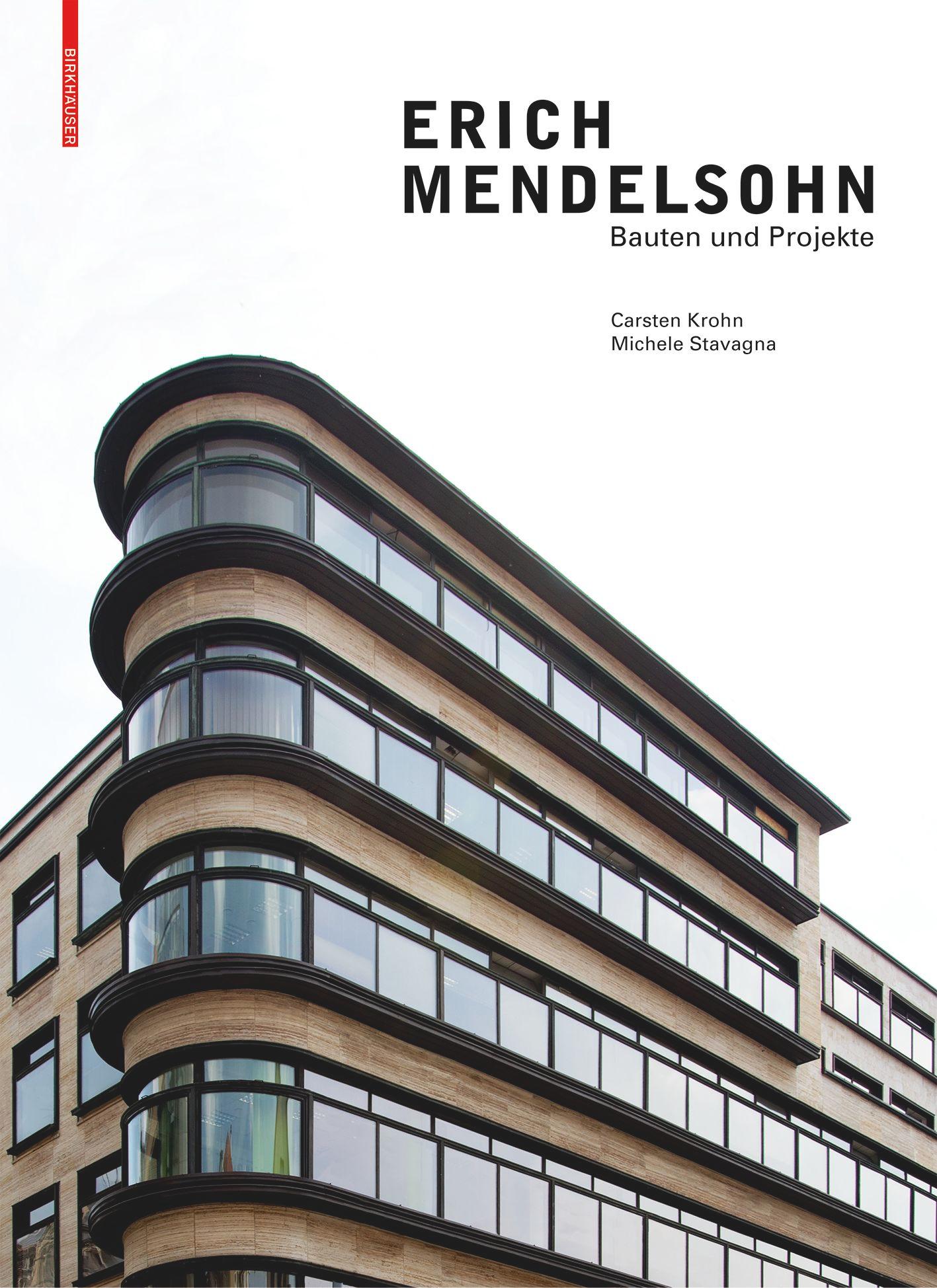 Cover: 9783035620719 | Erich Mendelsohn | Bauten und Projekte | Carsten Krohn (u. a.) | Buch