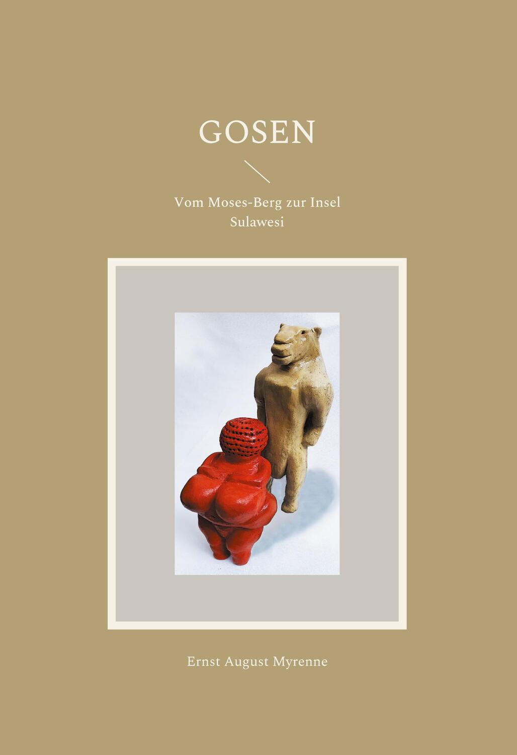 Cover: 9783754324301 | Gosen | Vom Moses-Berg zur Insel Sulawesi | Ernst August Myrenne