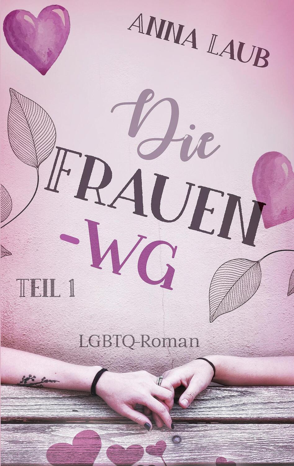 Cover: 9783756874231 | Die Frauen-WG | Teil 1 | Anna Laub | Taschenbuch | Die Frauen-WG
