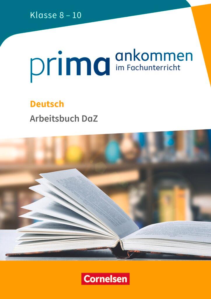 Cover: 9783060608621 | Prima ankommen Deutsch: Klasse 8-10 - Arbeitsbuch DaZ mit Lösungen