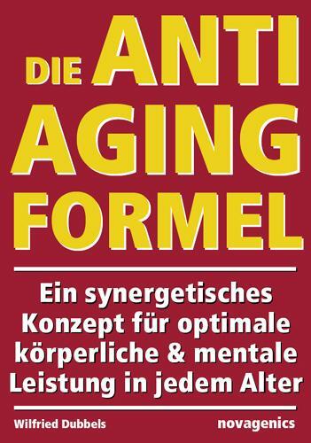 Cover: 9783929002485 | Die Anti-Aging Formel | Wilfried Dubbels | Taschenbuch | Deutsch