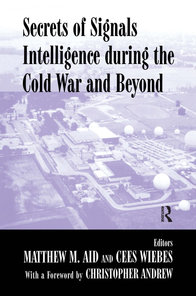 Cover: 9780714681825 | Secrets of Signals Intelligence During the Cold War | Aid (u. a.)