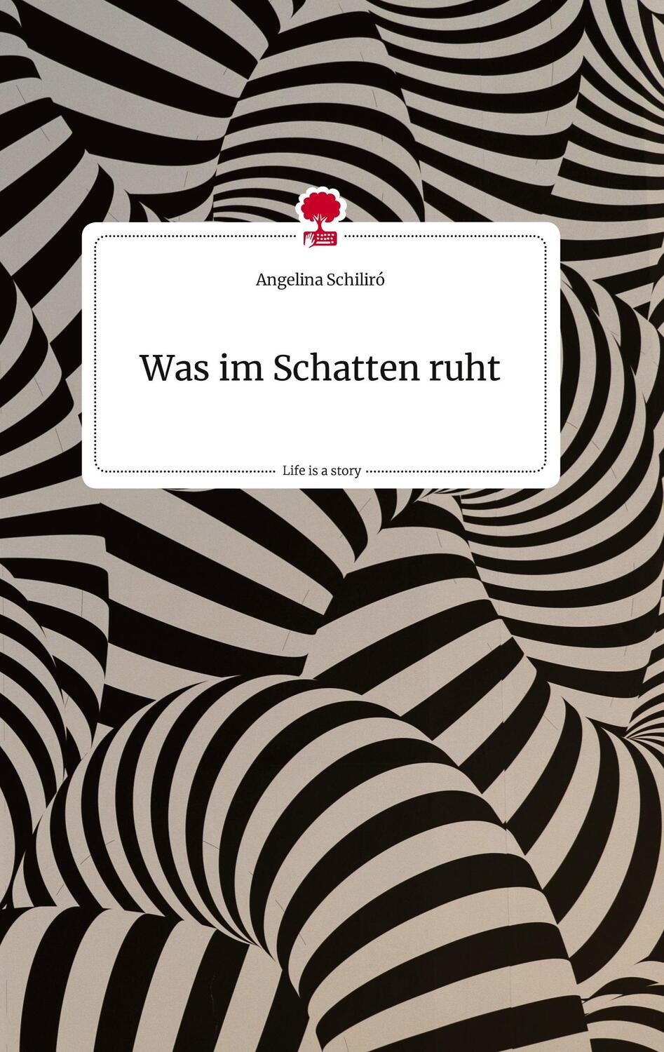 Cover: 9783710820458 | Was im Schatten ruht. Life is a Story - story.one | Angelina Schiliró