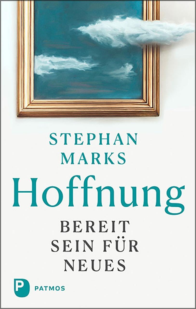 Cover: 9783843614177 | Hoffnung - bereit sein für Neues | Stephan Marks | Buch | Deutsch