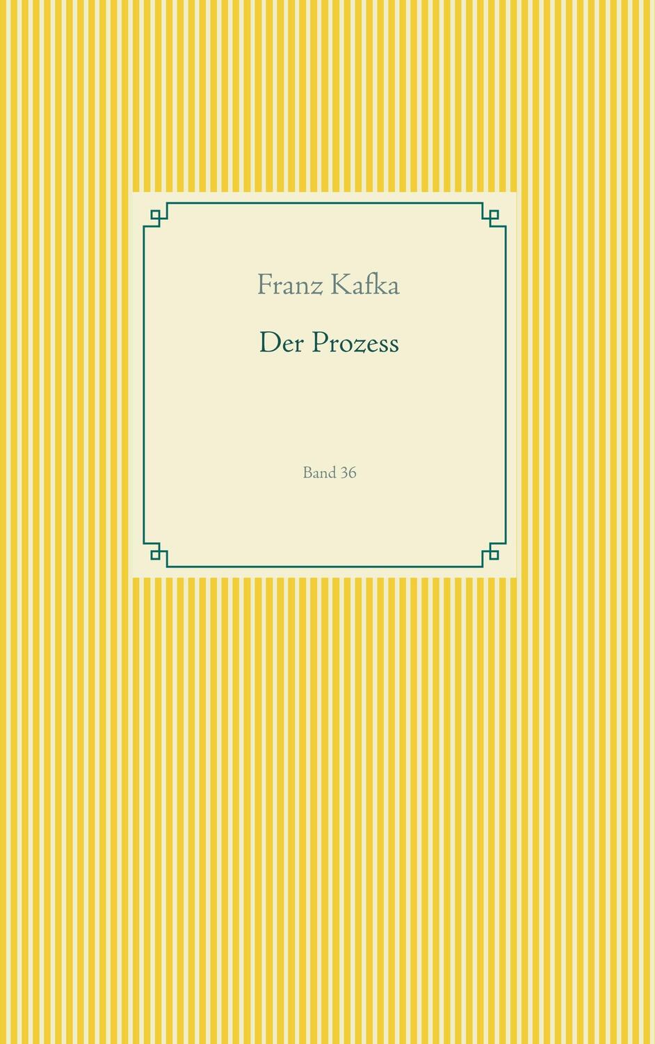 Cover: 9783750418264 | Der Prozess | Band 36 | Franz Kafka | Taschenbuch | Paperback | 192 S.