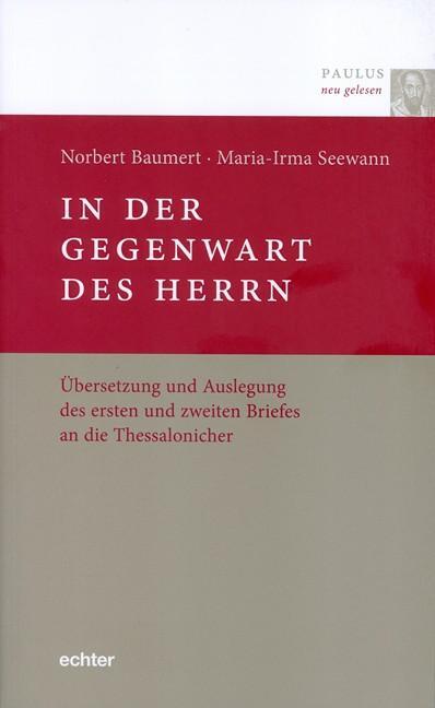 Cover: 9783429037000 | Paulus neu gelesen / In der Gegenwart des Herrn | Baumert (u. a.)