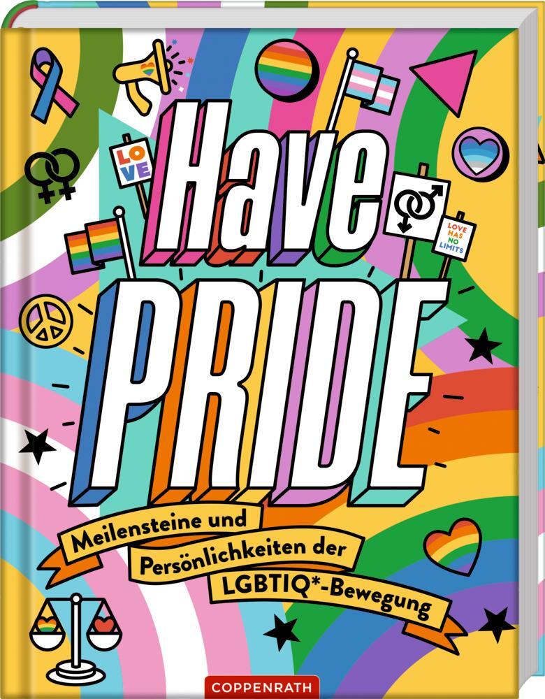 Cover: 9783649643111 | Have Pride! | Meilensteine und Persönlichkeiten der LGBTIQ*-Bewegung