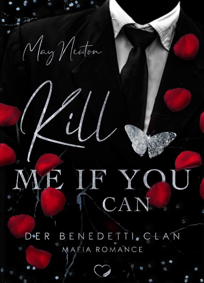 Cover: 9783969665176 | Kill me if you can | Mafia Romance | May Newton | Taschenbuch | 2021