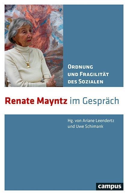 Cover: 9783593510828 | Ordnung und Fragilität des Sozialen | Renate Mayntz im Gespräch | Buch