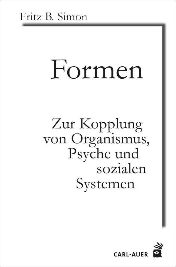 Cover: 9783849702250 | Formen | Zur Kopplung von Organismus, Psyche und sozialen Systemen