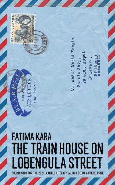 Cover: 9781915023094 | The Train House on Lobengula Street | Fatima Kara | Taschenbuch | 2023