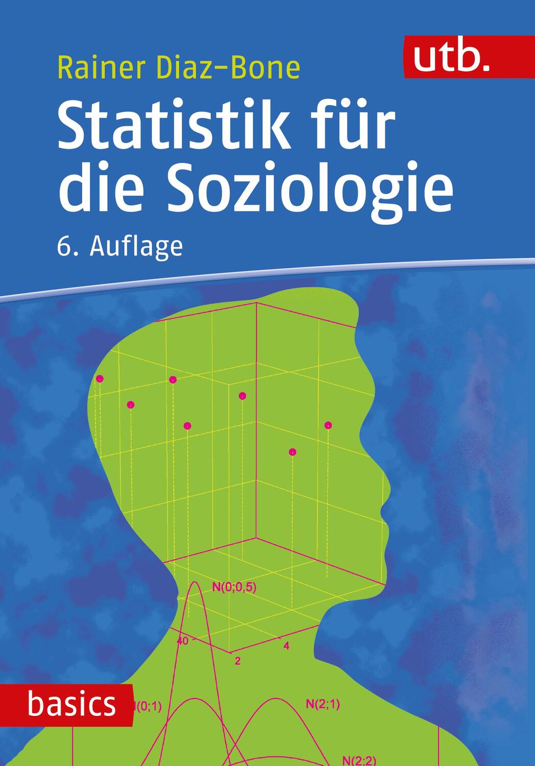 Cover: 9783825259761 | Statistik für die Soziologie | Rainer Diaz-Bone | Taschenbuch | 2023