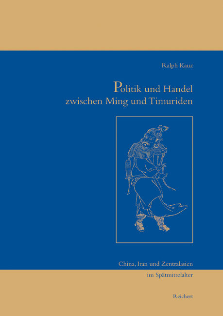 Cover: 9783895003882 | Politik und Handel zwischen Ming und Timuriden | Ralph Kauz | Reichert
